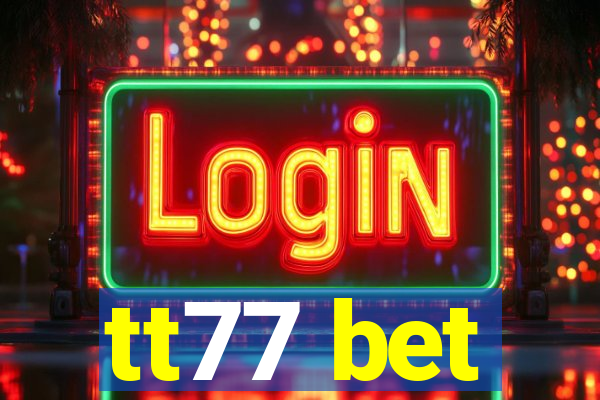 tt77 bet